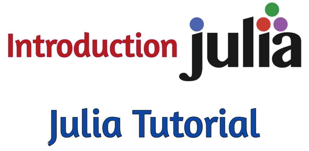 Introduction to Julia - Julia Tutorial