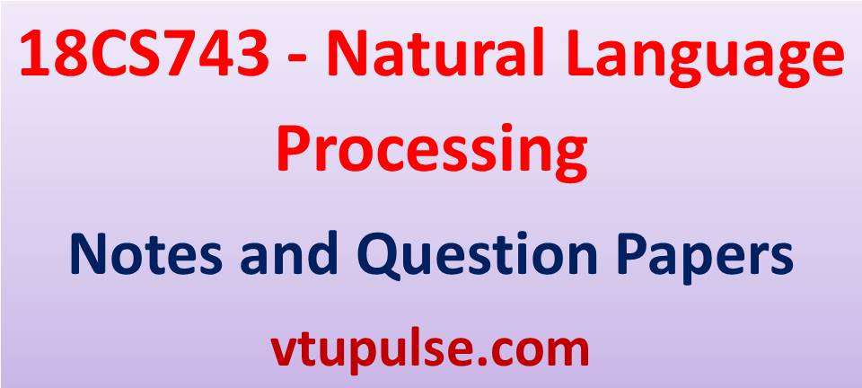 18CS743 Natural Language Processing Notes