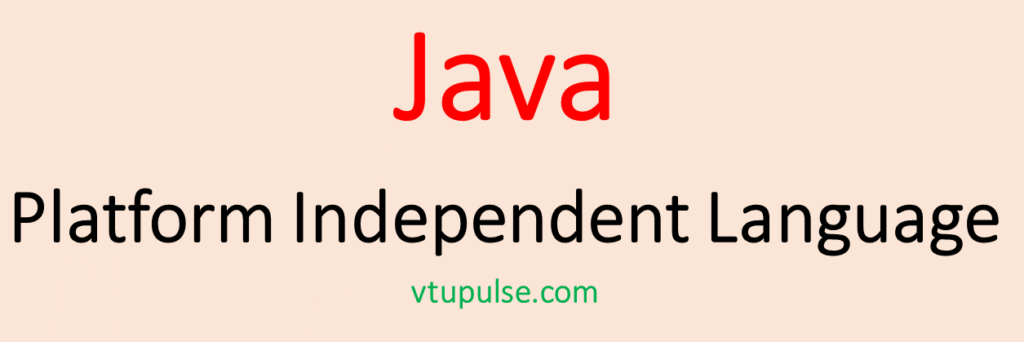 How Java is a platform-independent language