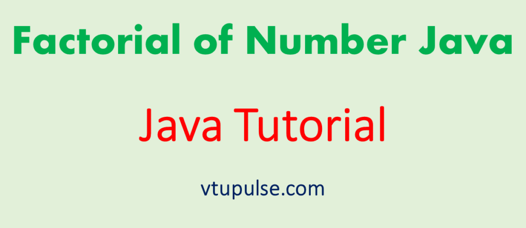 Java Program to find Factorial of Number