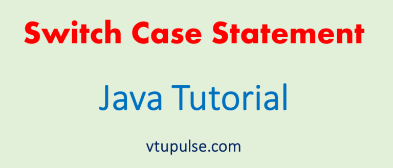 Switch case example in java java tutorial vtupulse